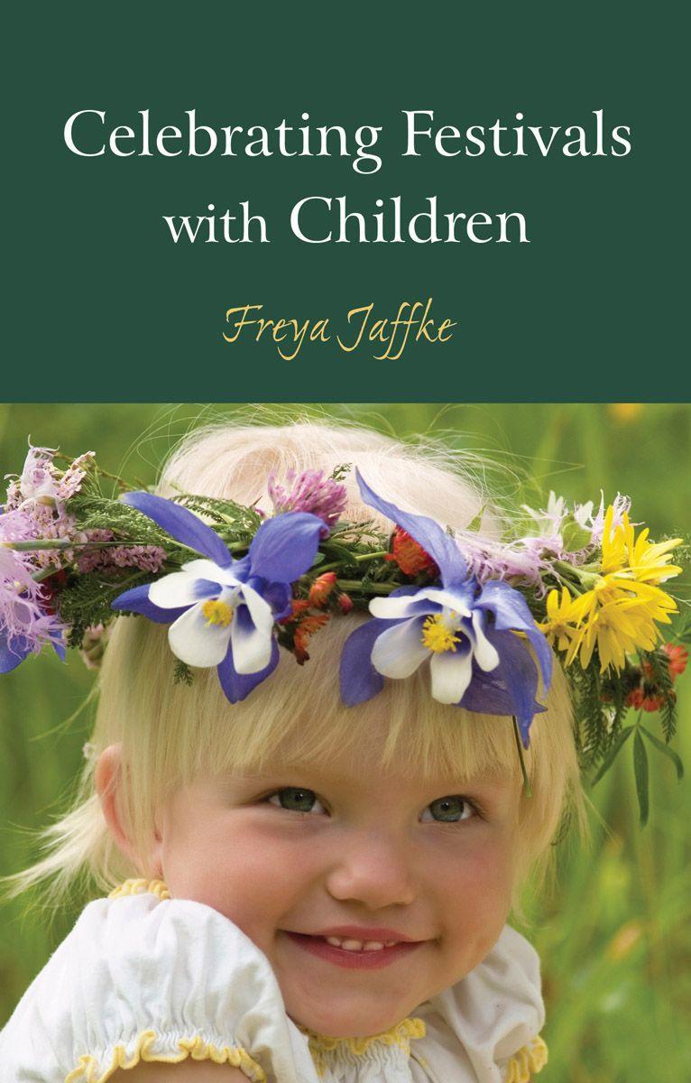 Cover: 9780863158322 | Celebrating Festivals with Children | Freya Jaffke | Taschenbuch