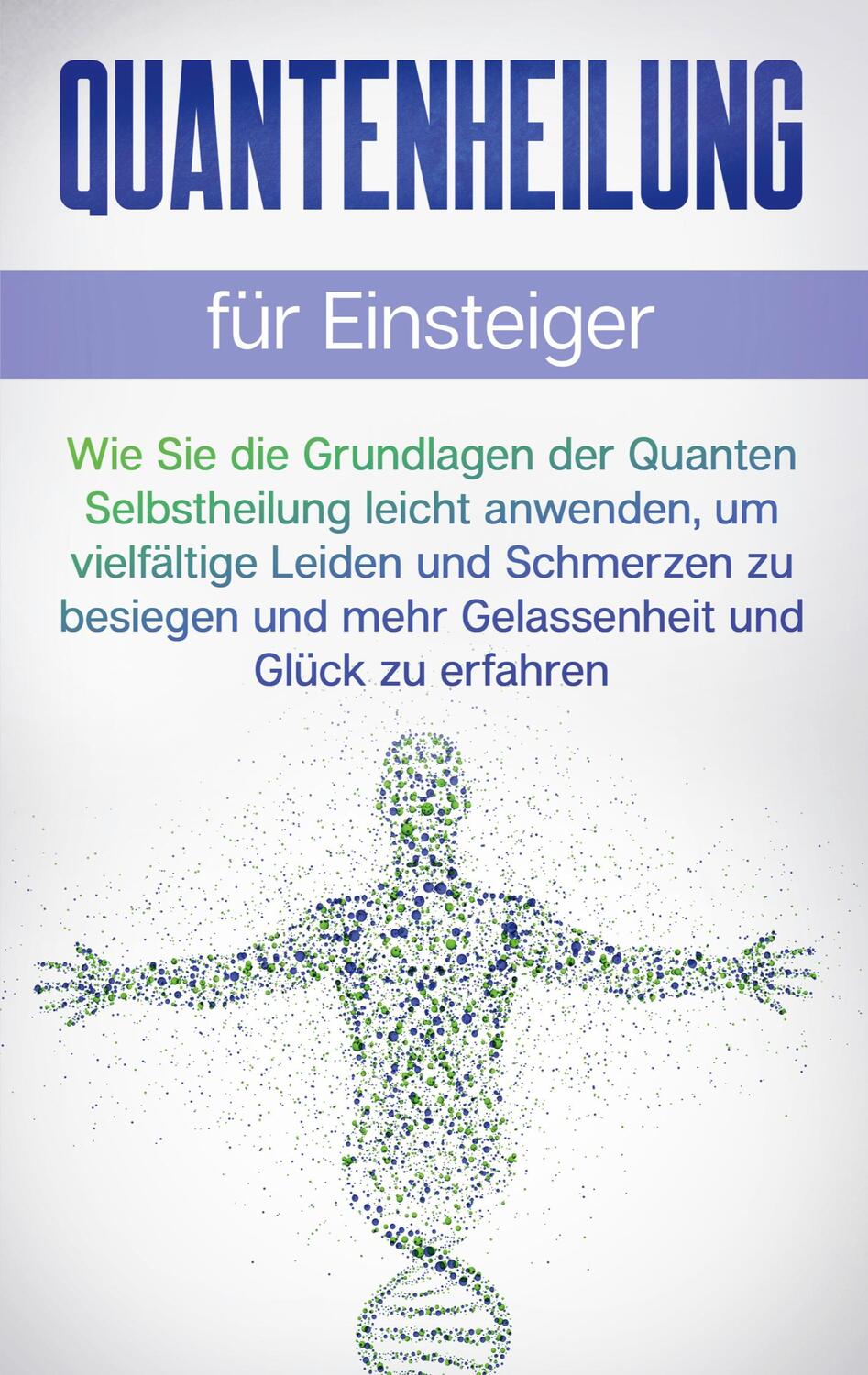 Cover: 9783756828227 | Quantenheilung für Einsteiger | Clemens Neumann | Taschenbuch | 2022