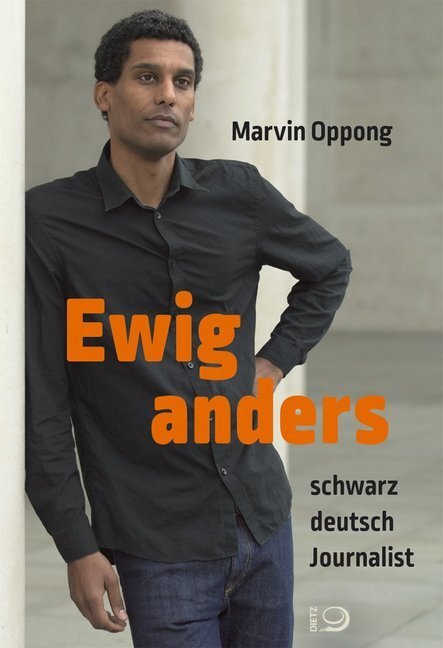 Cover: 9783801205423 | Ewig anders | schwarz, deutsch, Journalist | Marvin Oppong | Buch