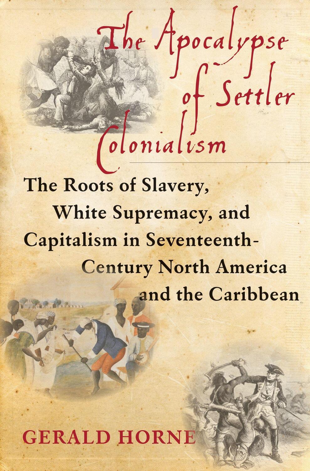 Cover: 9781583676639 | The Apocalypse of Settler Colonialism | Gerald Horne | Taschenbuch