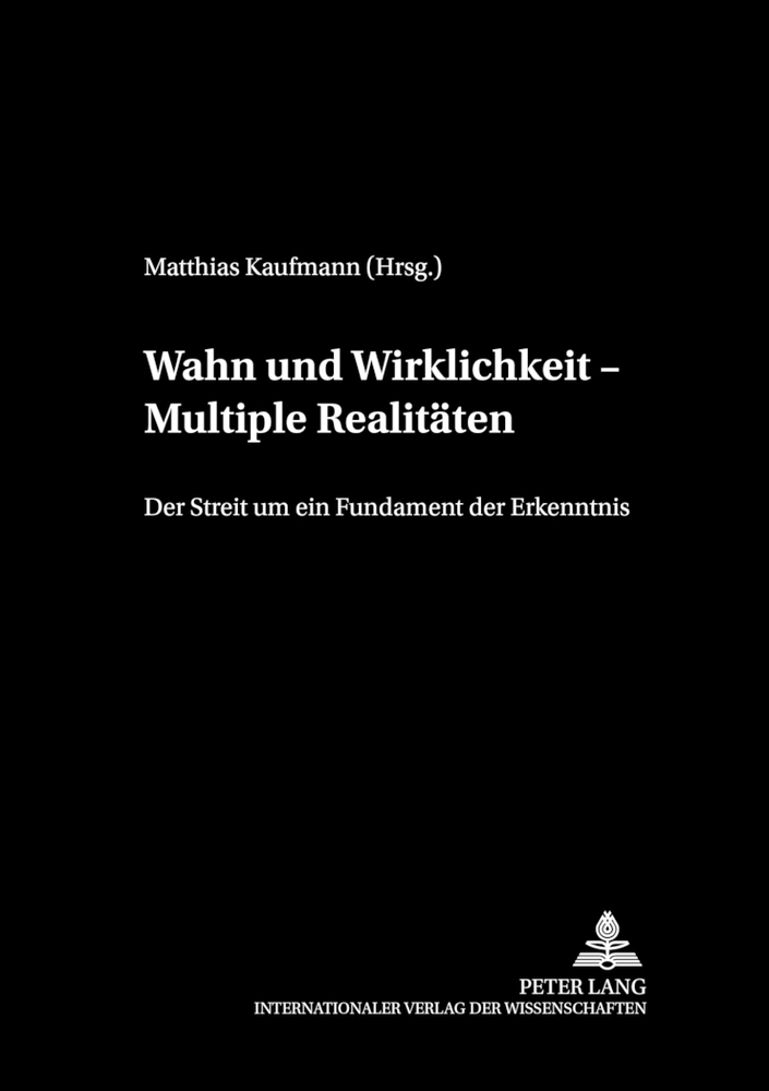 Cover: 9783631508275 | Wahn und Wirklichkeit - Multiple Realitäten | Matthias Kaufmann | Buch