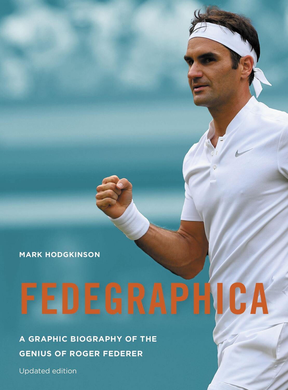 Cover: 9781781317587 | Fedegraphica: A Graphic Biography of the Genius of Roger Federer