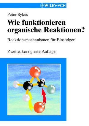 Cover: 9783527303052 | Wie funktionieren organische Reaktionen? | Peter Sykes | Taschenbuch