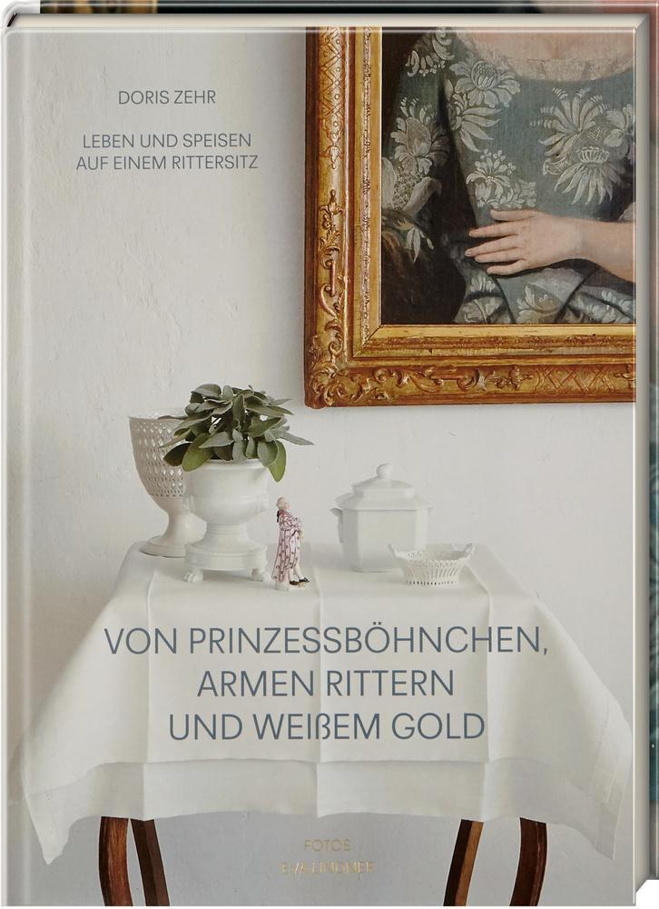 Cover: 9783881172059 | Von Prinzessböhnchen, armen Rittern und weißem Gold | Doris Zehr