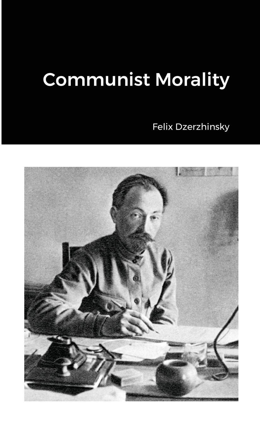 Cover: 9781304815293 | Communist Morality | Felix Dzerzhinsky | Taschenbuch | Paperback