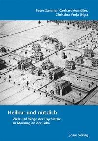 Cover: 9783894452919 | Heilbar und nützlich | Buch | 448 S. | Deutsch | 2001