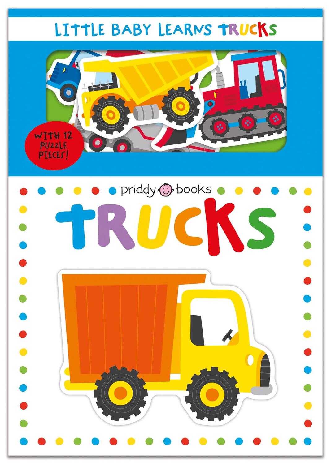 Cover: 9781838992170 | Little Baby Learns Trucks | Priddy Books (u. a.) | Buch | Englisch