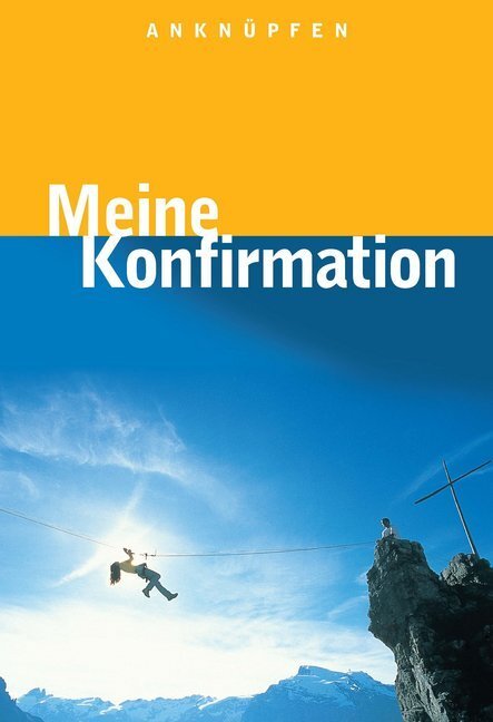 Cover: 9783766842497 | Anknüpfen - Meine Konfirmation | Martin Hinderer (u. a.) | Buch | 2013