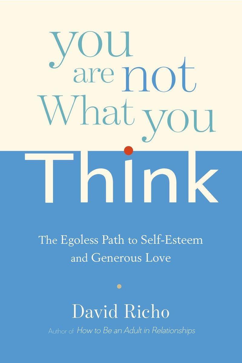 Cover: 9781611802856 | You Are Not What You Think | David Richo | Taschenbuch | Englisch