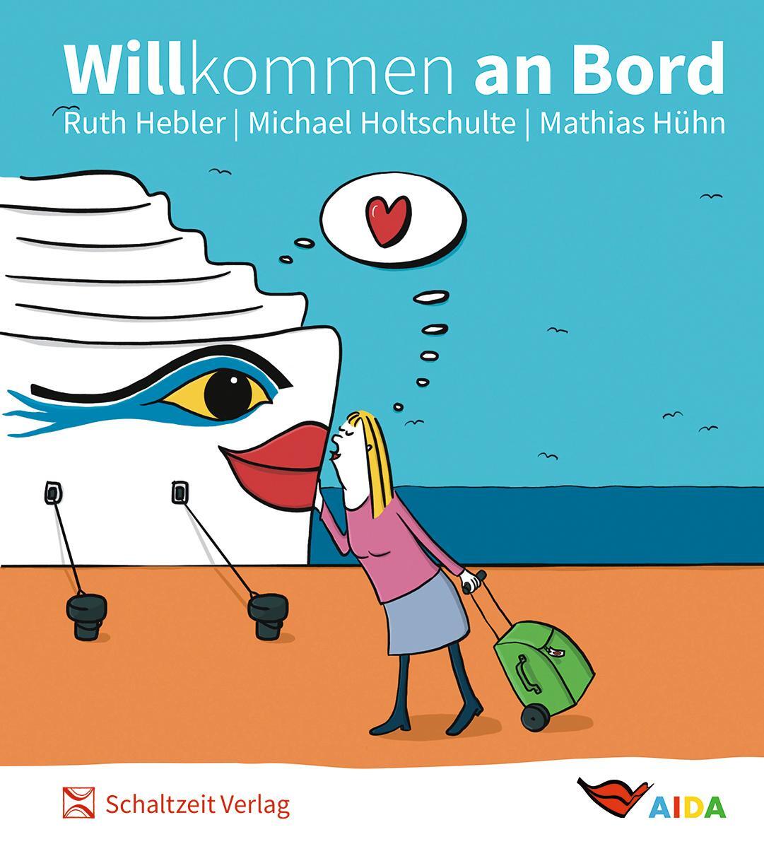 Cover: 9783946972792 | Willkommen an Bord | das AIDA Cartoonbuch | Holtschulte (u. a.) | Buch