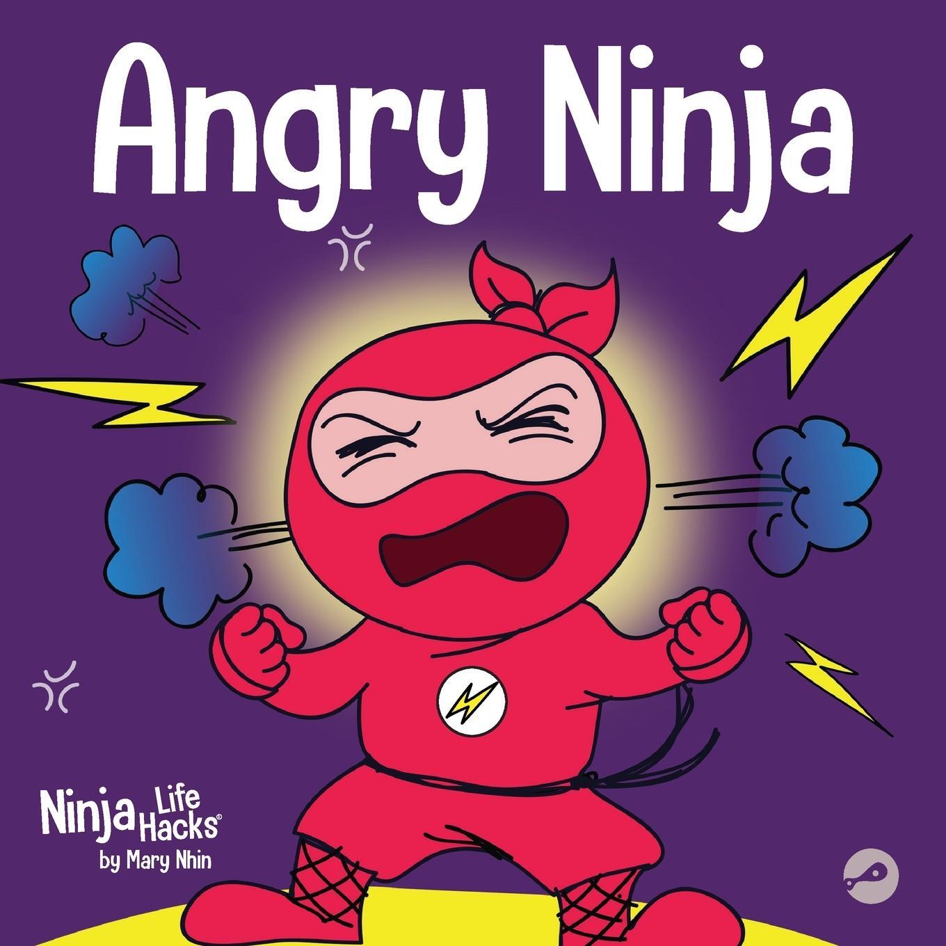 Cover: 9781951056063 | Angry Ninja | A Children's Book About Fighting and Managing Anger