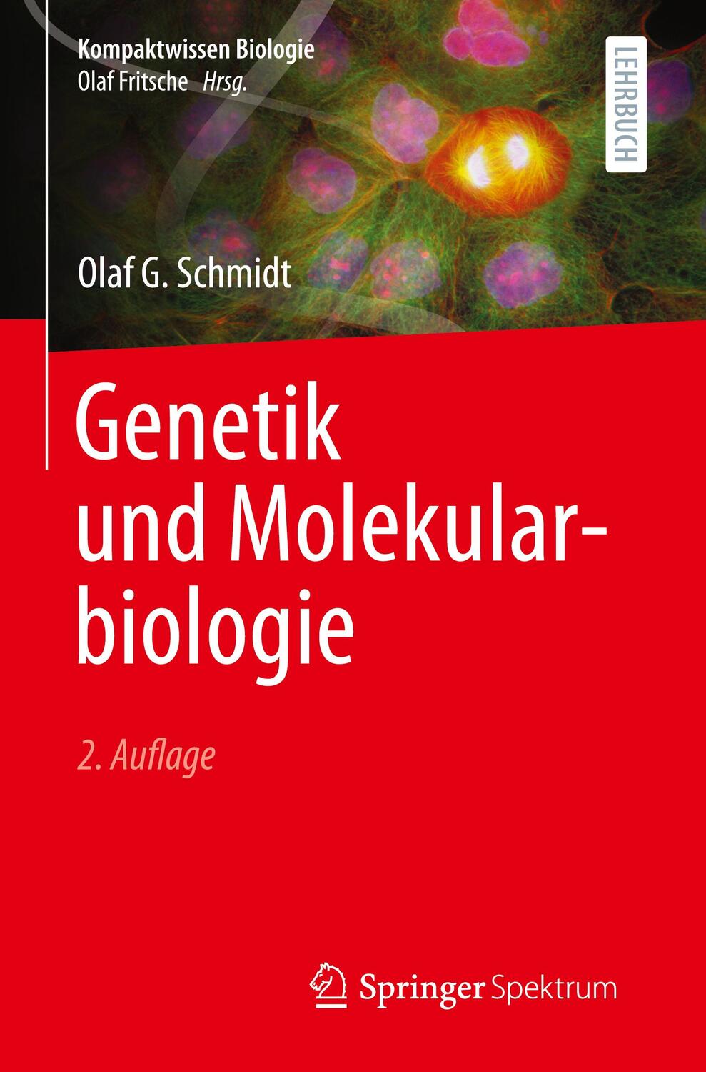 Cover: 9783662669464 | Genetik und Molekularbiologie | Olaf G. Schmidt | Taschenbuch | xvii