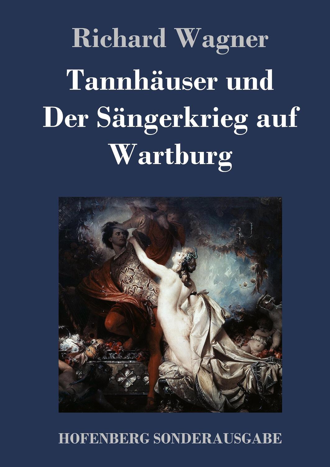 Cover: 9783743707900 | Tannhäuser und Der Sängerkrieg auf Wartburg | Richard Wagner | Buch