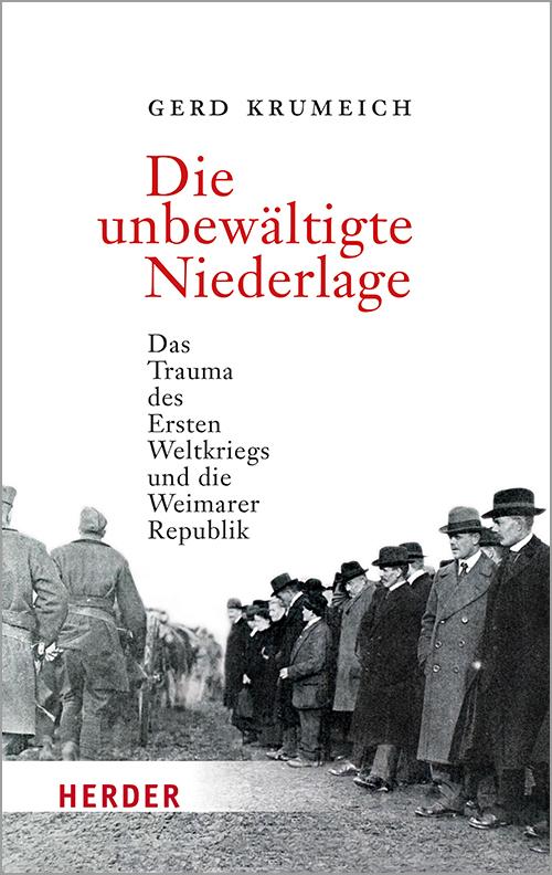 Cover: 9783451072239 | Die unbewältigte Niederlage | Gerd Krumeich | Taschenbuch | 336 S.