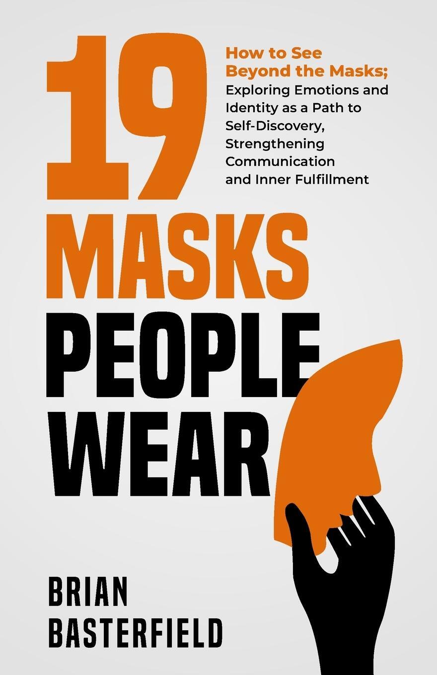 Cover: 9781738866441 | 19 Masks People Wear | Brian Basterfield | Taschenbuch | Paperback