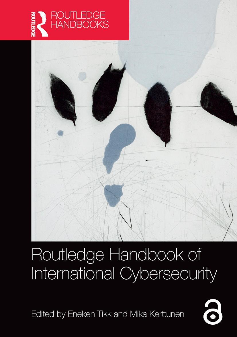 Cover: 9781032400709 | Routledge Handbook of International Cybersecurity | Tikk (u. a.)
