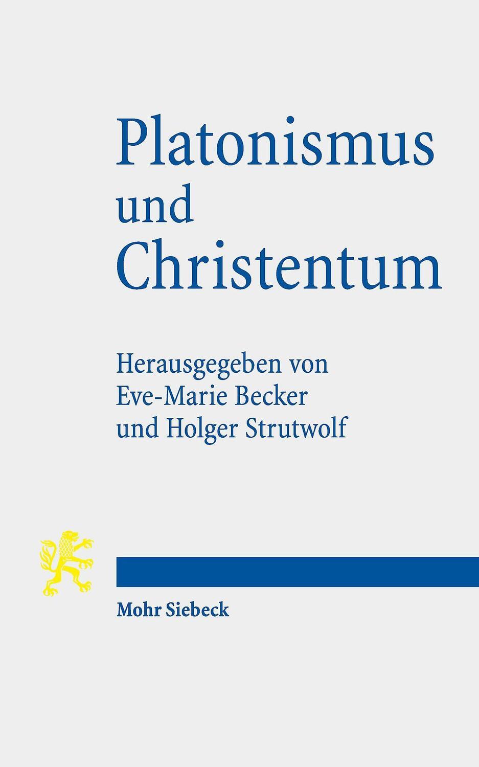 Cover: 9783161618086 | Platonismus und Christentum | Ihre Beziehungen und deren Grenzen