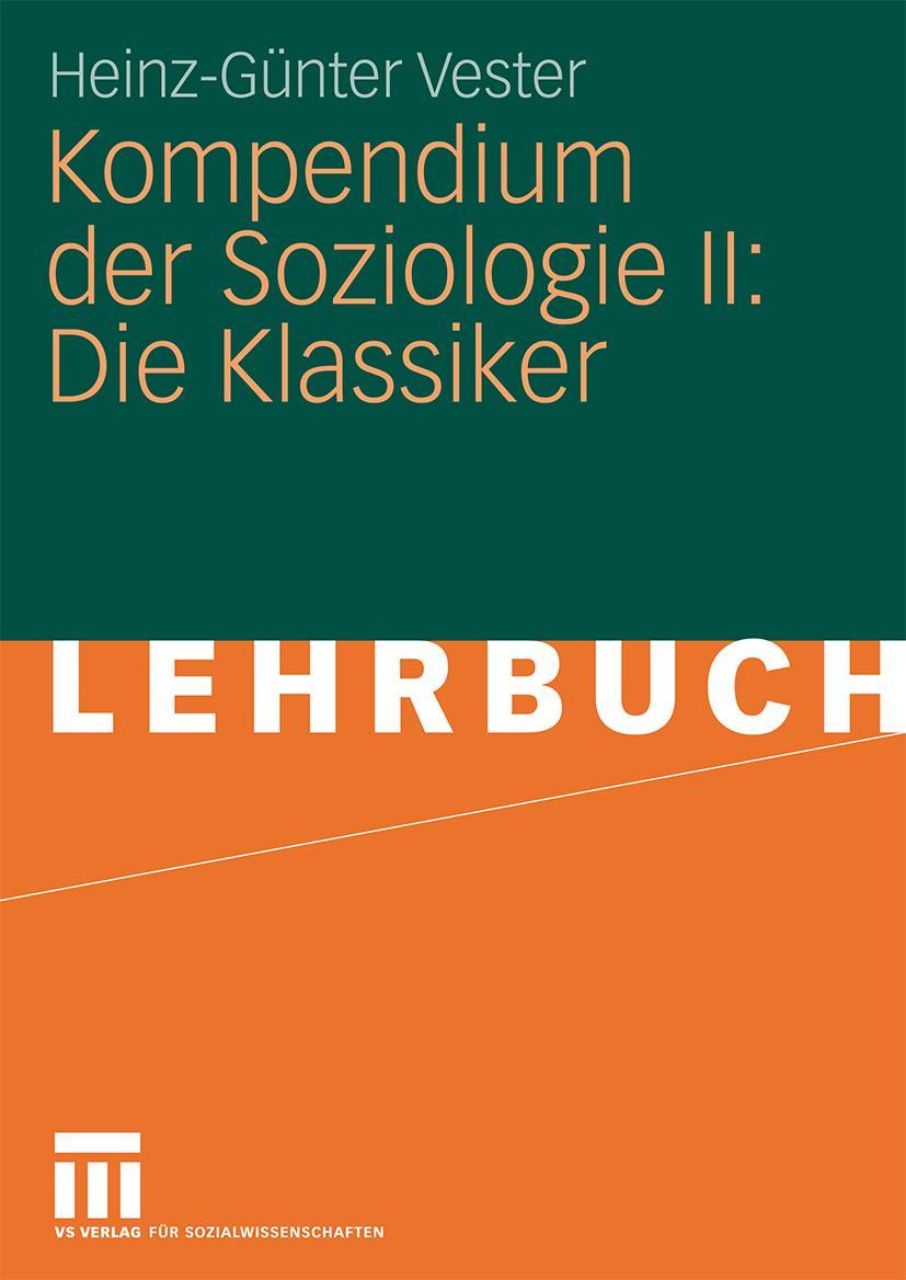 Cover: 9783531158044 | Kompendium der Soziologie II: Die Klassiker | Heinz-Günter Vester