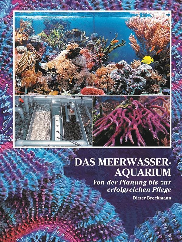 Cover: 9783866595057 | Das Meerwasseraquarium | Von der Planung bis zur erfolgreichen Pflege