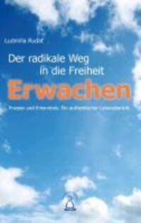 Cover: 9783732239559 | Erwachen | Der radikale Weg in die Freiheit | Ludmilla Rudat | Buch