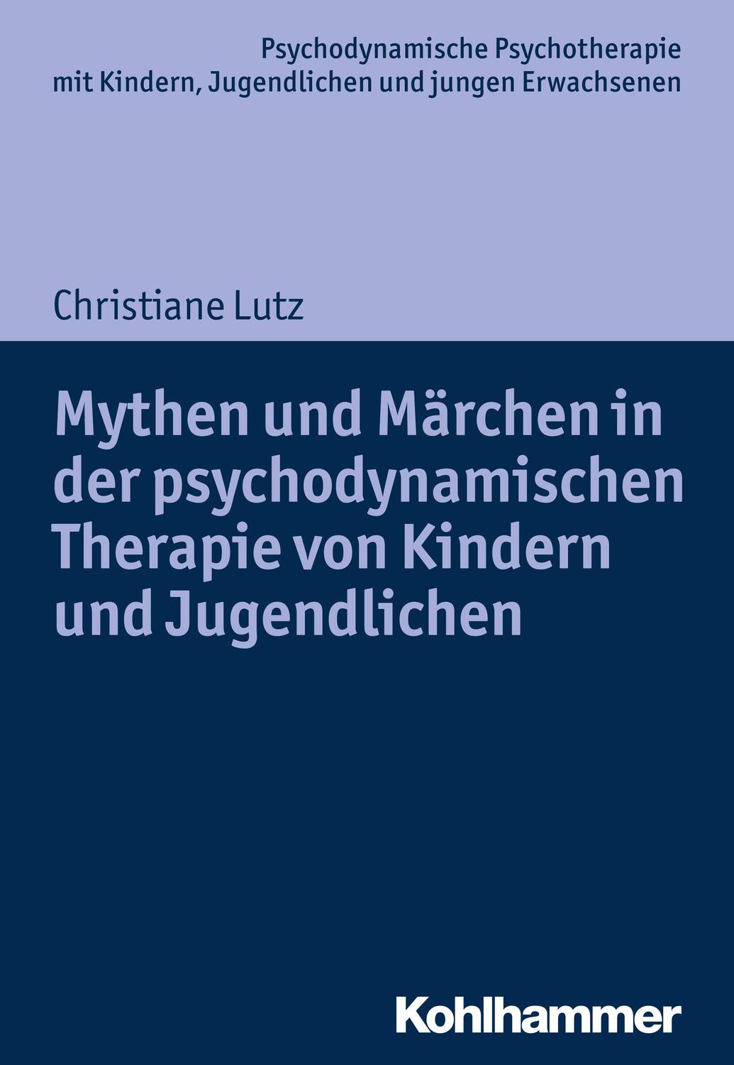 Cover: 9783170301573 | Mythen und Märchen in der psychodynamischen Therapie von Kindern...