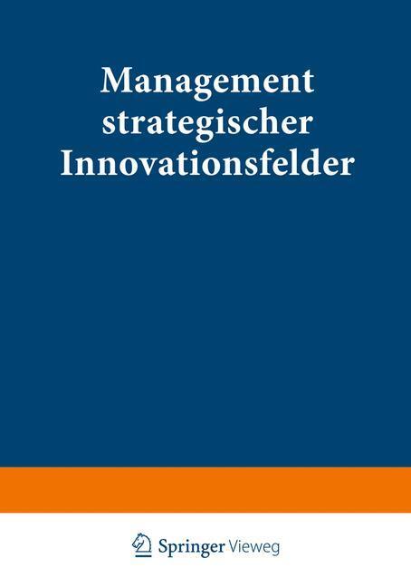 Cover: 9783824468720 | Management strategischer Innovationsfelder | Taschenbuch | Paperback