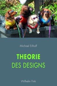 Cover: 9783770552856 | Theorie des Designs | Michael Erlhoff | Buch | 225 S. | Deutsch | 2013