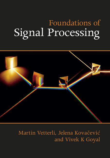 Cover: 9781107038608 | Foundations of Signal Processing | Martin Vetterli (u. a.) | Buch