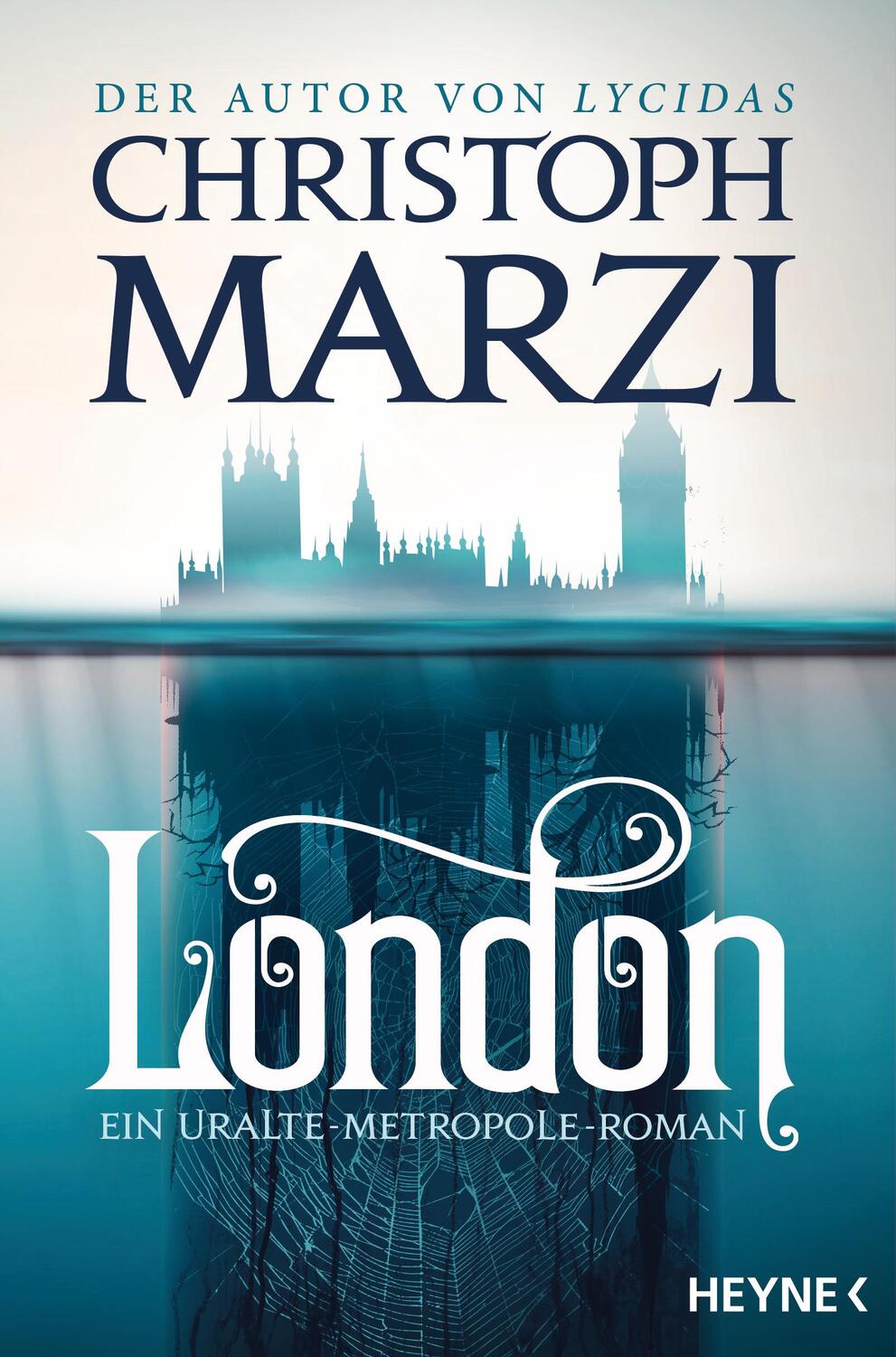 Cover: 9783453316652 | London | Ein Uralte Metropole Roman | Christoph Marzi | Taschenbuch
