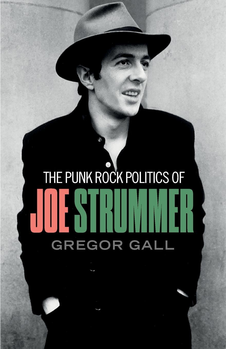 Cover: 9781526148988 | The Punk Rock Politics of Joe Strummer | Gregor Gall | Taschenbuch