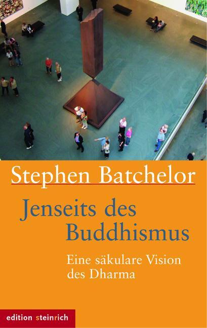 Cover: 9783942085601 | Jenseits des Buddhismus | Eine säkulare Vision des Dharma | Batchelor
