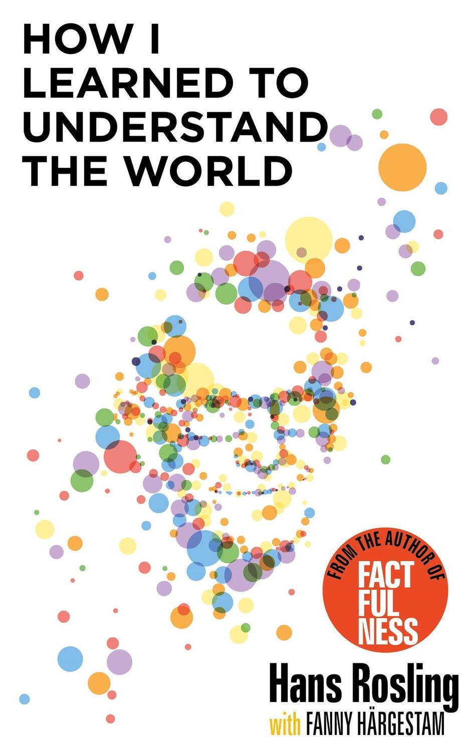 Cover: 9781529375039 | How I Learned to Understand the World | Hans Rosling | Taschenbuch