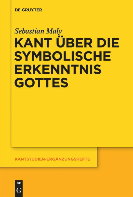 Cover: 9783110260793 | Kant über die symbolische Erkenntnis Gottes | Sebastian Maly | Buch