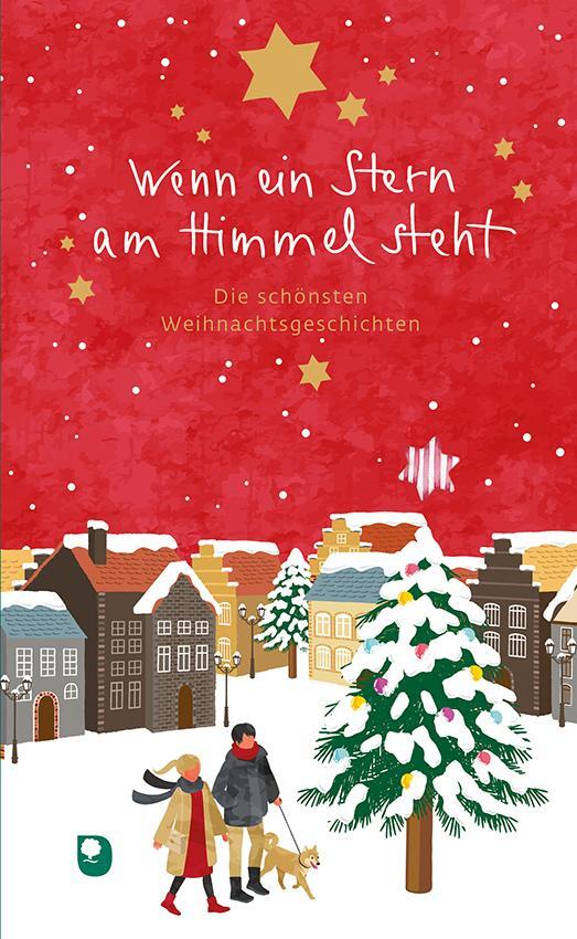 Cover: 9783987001130 | Wenn ein Stern am Himmel steht | Die schönsten Weihnachtsgeschichten