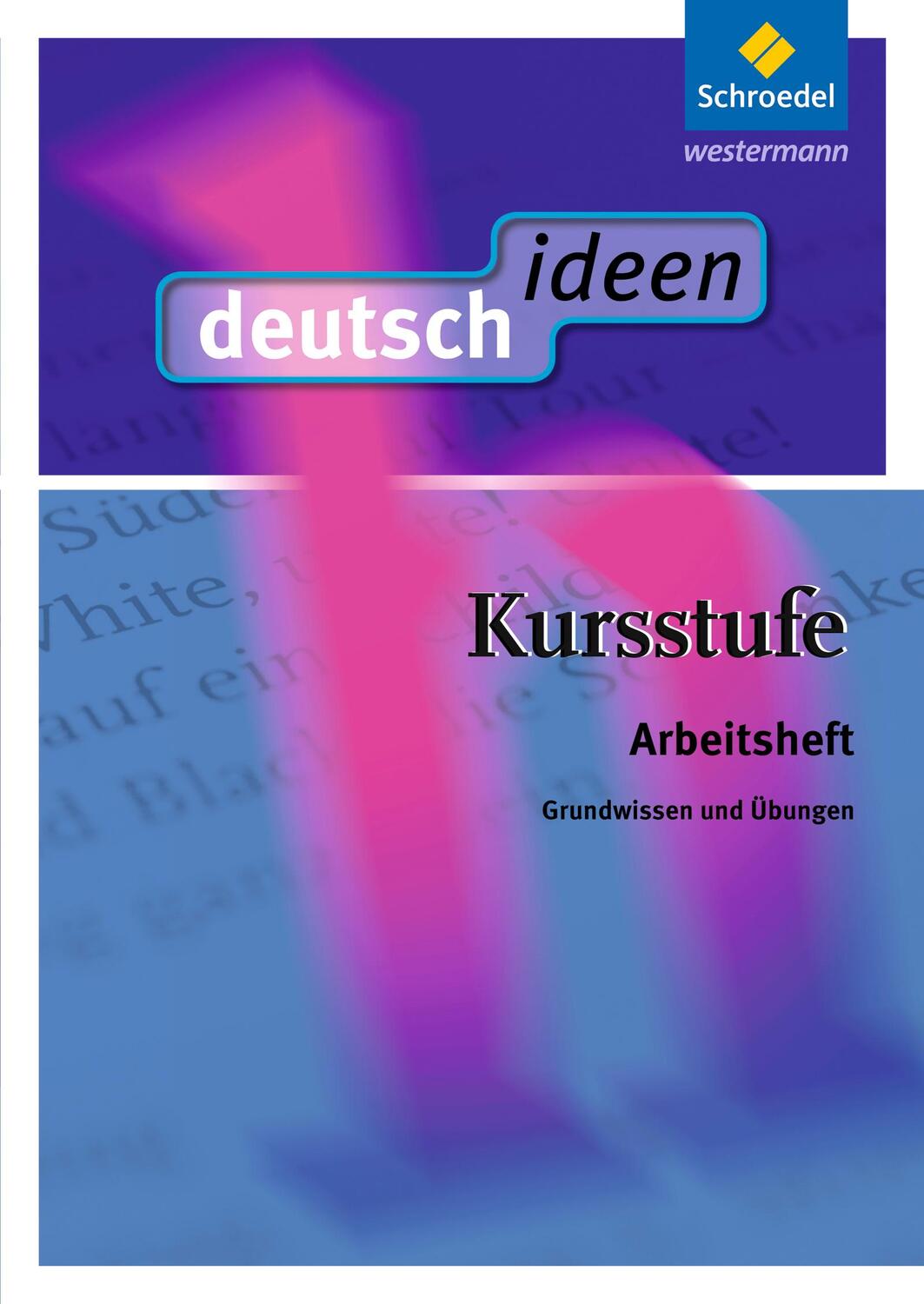 Cover: 9783507420212 | deutsch.ideen Kursstufe. Arbeitsheft | Arbeitsheft | Taschenbuch