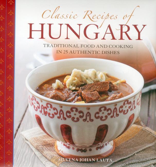 Cover: 9780754828822 | Classic Recipes of Hungary | Silvena Johan | Taschenbuch | Gebunden