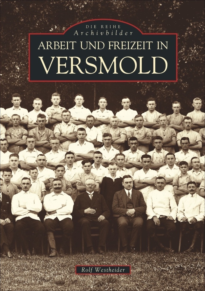 Cover: 9783897023147 | Arbeit und Freizeit in Versmold | Rolf Westheider | Taschenbuch | 2014