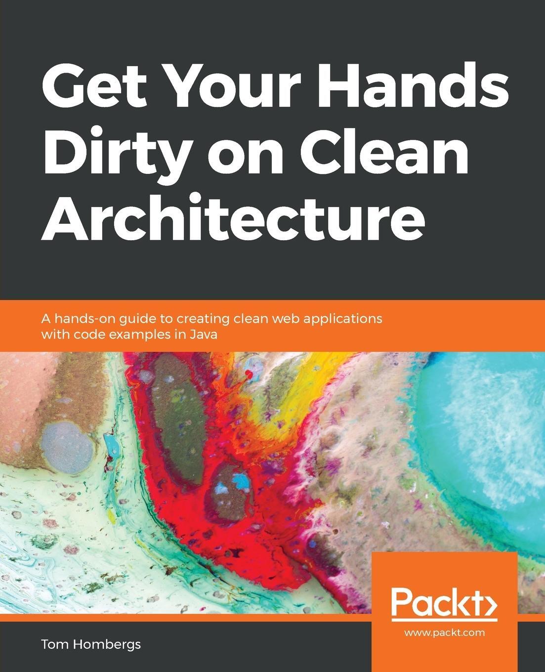 Cover: 9781839211966 | Get Your Hands Dirty on Clean Architecture | Tom Hombergs | Buch