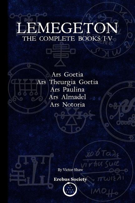 Cover: 9780993328411 | Lemegeton: The Complete Books I-V: Ars Goetia, Ars Theurgia Goetia,...