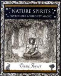 Cover: 9781904263821 | Nature Spirits | Wyrd Lore and Wild Fey Magic | Danu Forest | Buch