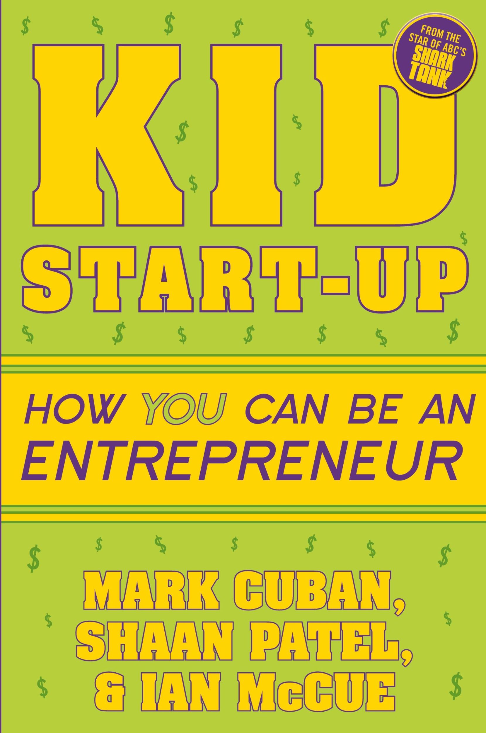 Cover: 9781635764727 | Kid Start-Up | How You Can Become an Entrepreneur | Mark Cuban (u. a.)