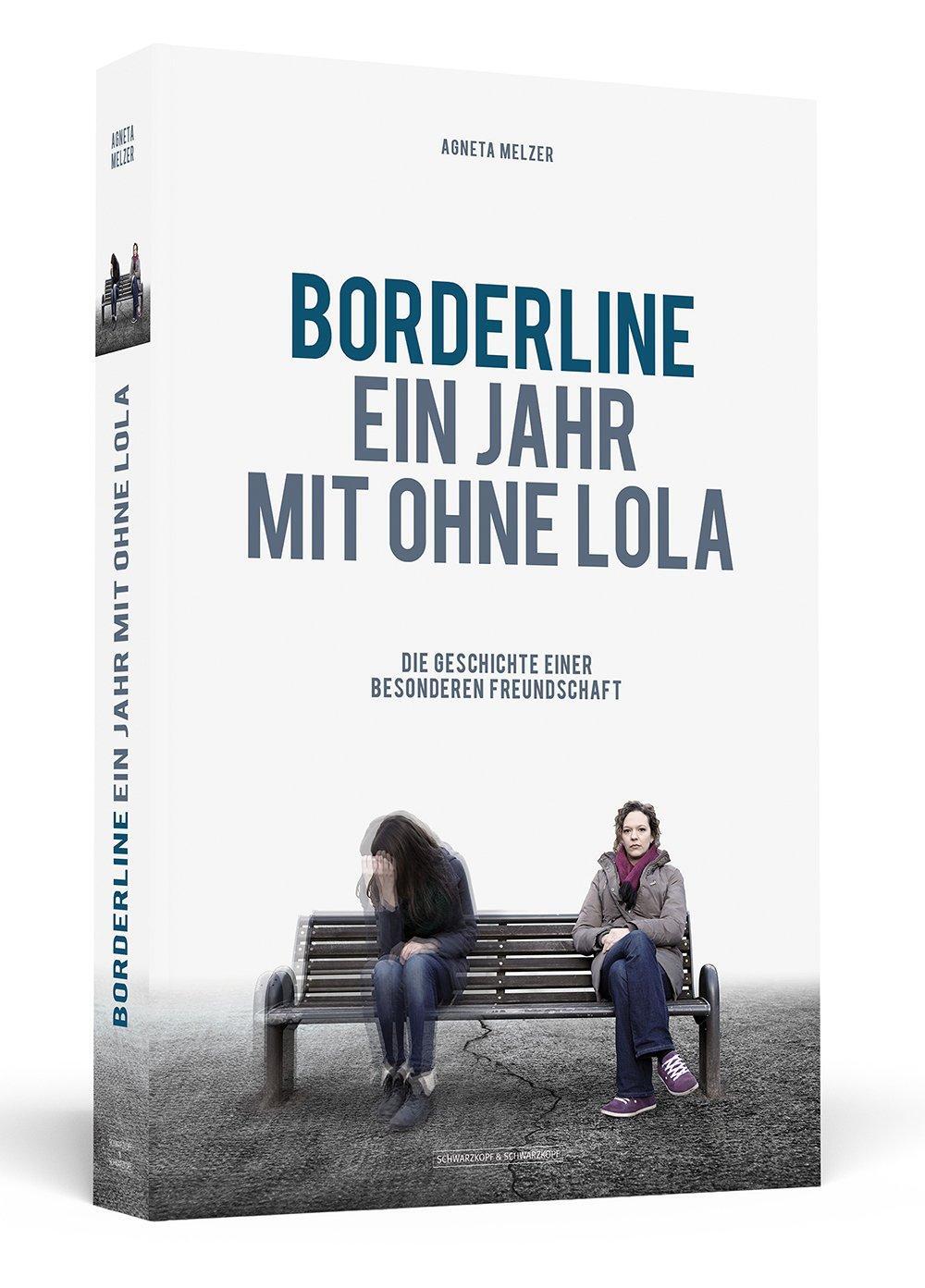 Cover: 9783862651672 | Borderline - Ein Jahr mit ohne Lola | Agneta Melzer | Taschenbuch