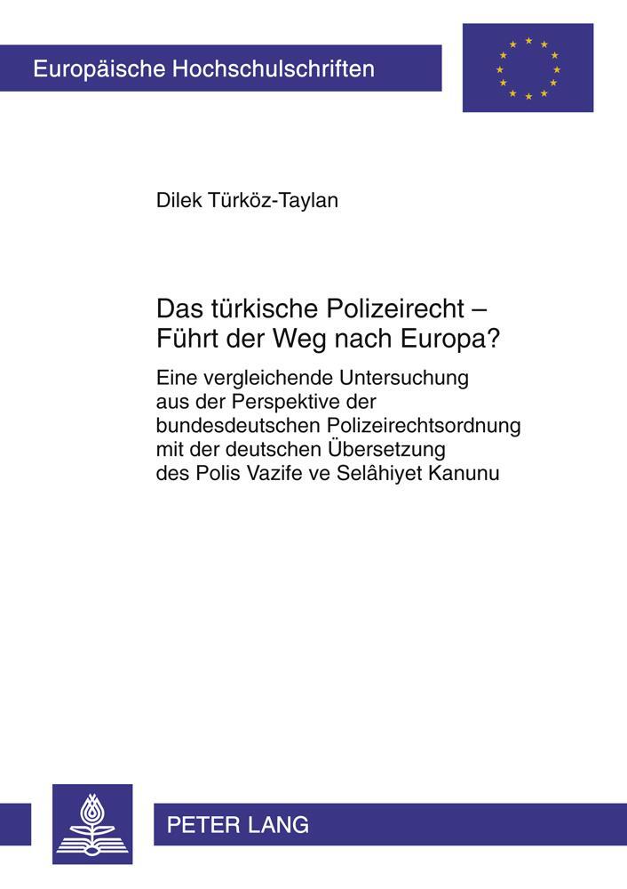 Cover: 9783631605387 | Das türkische Polizeirecht ¿ Führt der Weg nach Europa? | Taschenbuch