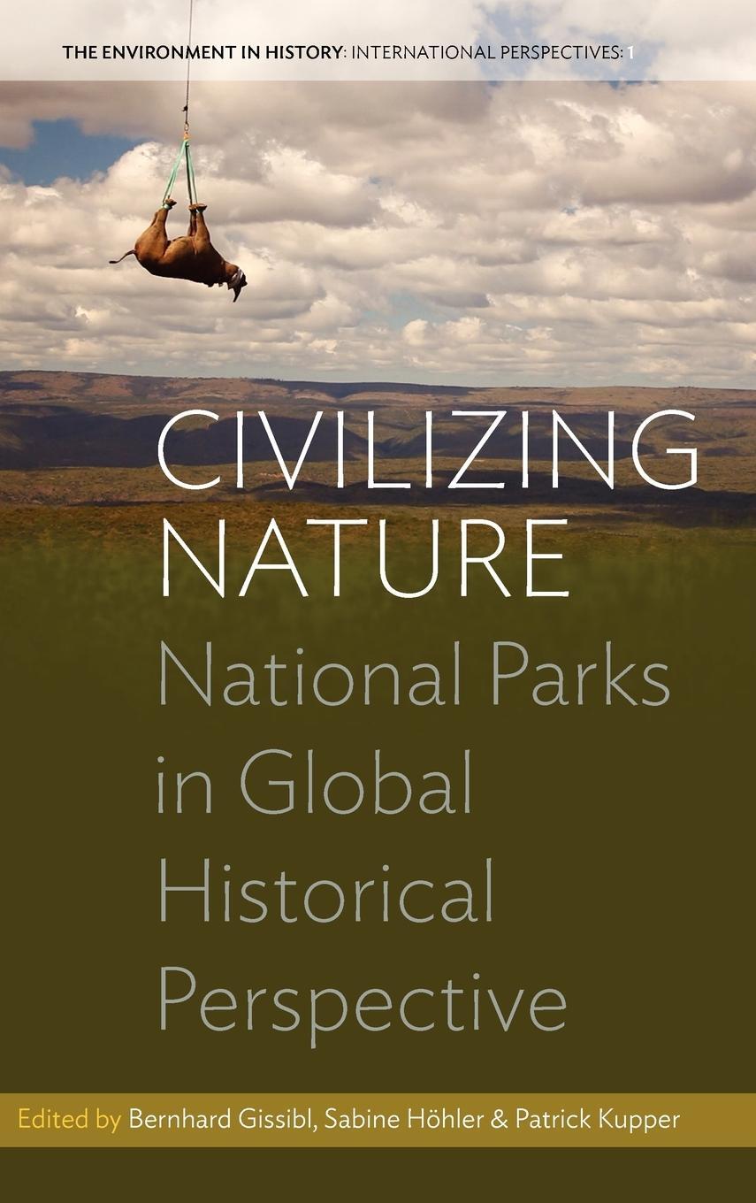 Cover: 9780857455253 | Civilizing Nature | National Parks in Global Historical Perspective