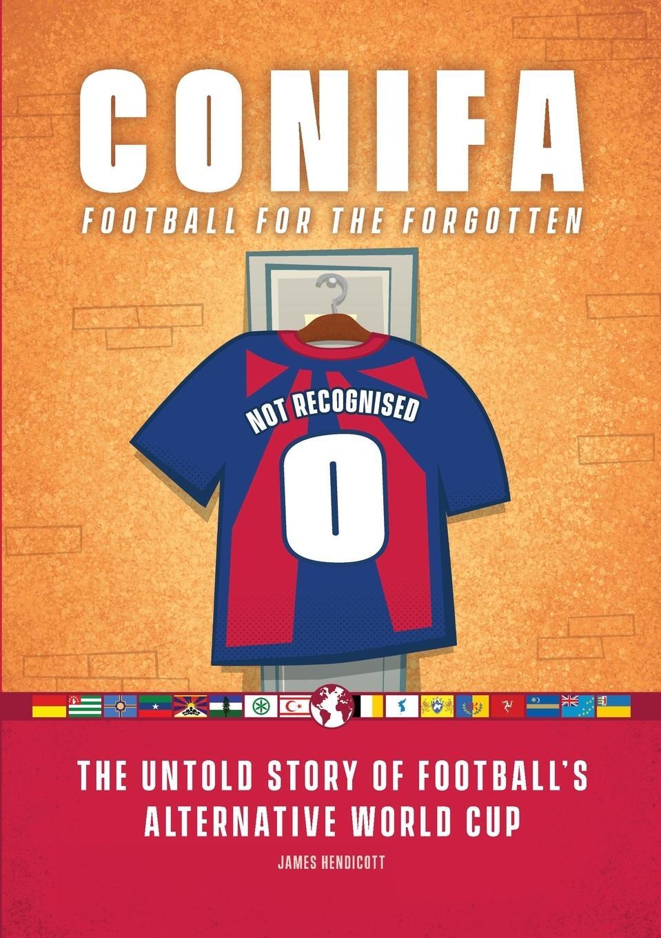 Cover: 9780244173630 | CONIFA | Football for the Forgotten | James Hendicott | Taschenbuch