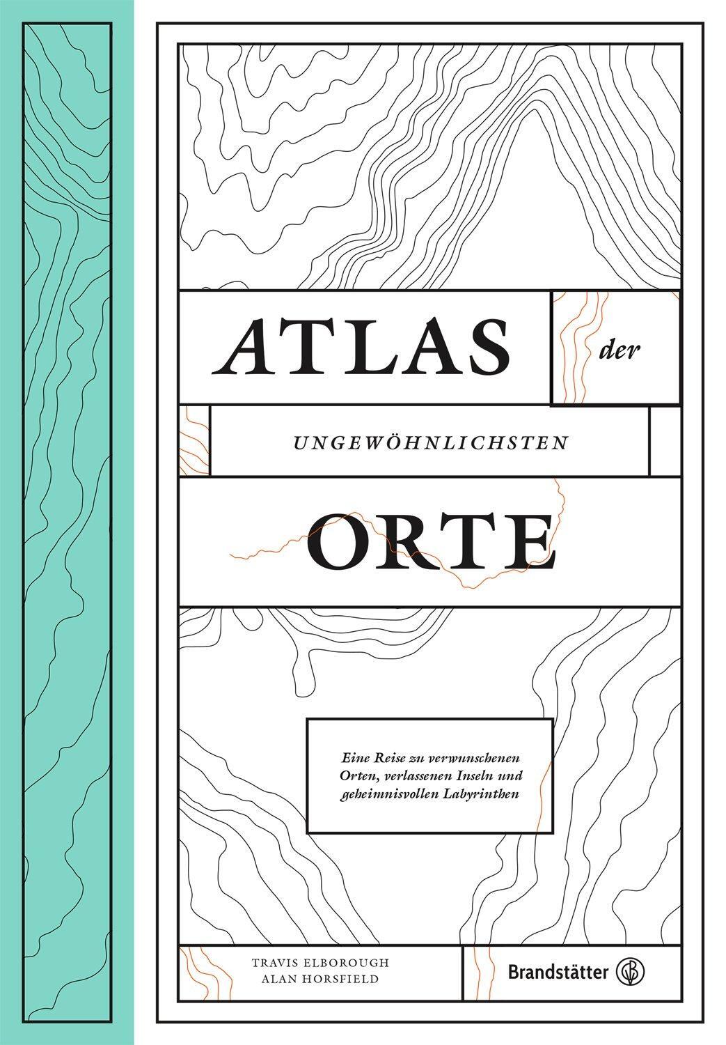 Cover: 9783710600302 | Atlas der ungewöhnlichsten Orte | Travis Elborough (u. a.) | Buch