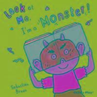 Cover: 9781846434709 | I'm a Monster! | Sebastian Braun | Buch | Papp-Bilderbuch | Englisch