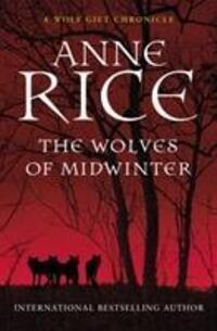 Cover: 9780099584933 | The Wolves of Midwinter | Anne Rice | Taschenbuch | Englisch | 2014