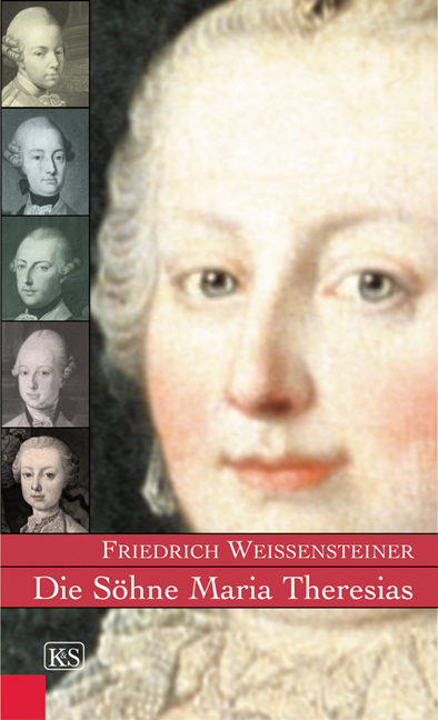 Cover: 9783218007269 | Die Söhne Maria Theresias | Friedrich Weissensteiner | Buch | 2004