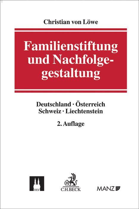 Cover: 9783406692444 | Familienstiftung und Nachfolgegestaltung | Christian von Löwe | Buch